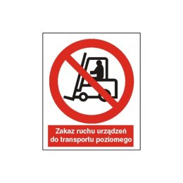 Znak Zakaz ruchu urządzen do transpotru poziomego 225x275 PB