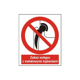 Znak Zakaz wstępu z metalowymi implantami 225x275 PB