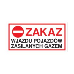 Znak Zakaz wjazdu pojazdów zasilanych gazem LPG 400x200 PB